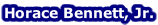 Horace Bennett, Jr.